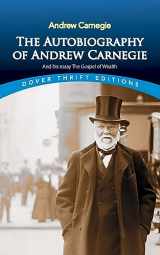 9780486496375-0486496376-The Autobiography of Andrew Carnegie and His Essay The Gospel of Wealth (Dover Thrift Editions: Biography/Autobiography)