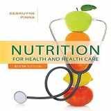 9781305627963-1305627962-Nutrition for Health and Healthcare