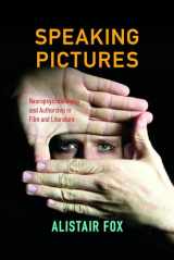9780253020918-0253020913-Speaking Pictures: Neuropsychoanalysis and Authorship in Film and Literature