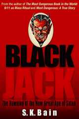 9781634242561-1634242564-Black Jack: The Dawning of the New Great Age of Satan