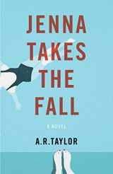 9781631527937-1631527932-Jenna Takes The Fall: A Novel
