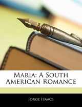 9781145427556-1145427553-Maria: A South American Romance