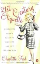 9781567316292-1567316298-21st Century Etiquette A Guide to Manners for the Modern Age