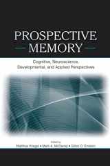 9781138876699-1138876690-Prospective Memory: Cognitive, Neuroscience, Developmental, and Applied Perspectives