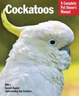9780764143465-0764143468-Cockatoos (Complete Pet Owner's Manuals)