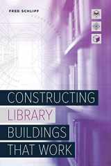 9780838947586-0838947581-Constructing Library Buildings That Work
