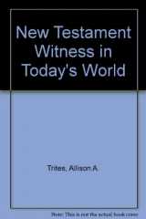 9780817009885-0817009884-New Testament Witness in Today's World