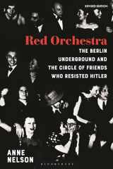 9781350322387-1350322385-Red Orchestra: The Story of the Berlin Underground and the Circle of Friends Who Resisted Hitler - Revised Edition