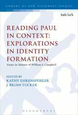 9780567179456-0567179451-Reading Paul in Context: Explorations in Identity Formation: Essays in Honour of William S. Campbell (The Library of New Testament Studies)