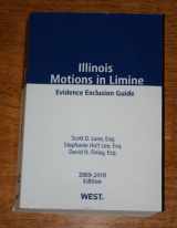9780314918147-0314918140-Illinois Motions in Limine, 2009-2010 ed.