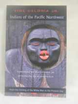 9781555916886-1555916880-Indians of the Pacific Northwest: From the Coming of the White Man to the Present Day