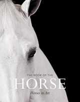 9781786272928-178627292X-The Book of the Horse: Horses in Art