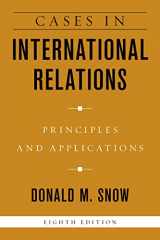 9781538134375-1538134373-Cases in International Relations - Eighth Edition