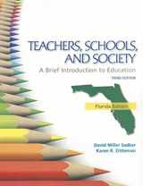 9780077518806-0077518802-FLORIDA VERSION TEACHERS SCHOOLS AND SOCIETY: BRIEF INTRODUCTION TO EDUCATION
