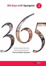 9781846250903-1846250900-365 days with C H Spurgeon Vol 4: A further collection of daily readings from sermons preached by Charles Haddon Spurgeon from his Metropolitan Tabernacle Pulpit
