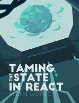 9781720710769-1720710767-Taming the State in React: Your journey to master Redux and MobX