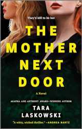 9781525836688-1525836684-The Mother Next Door: A Novel of Suspense