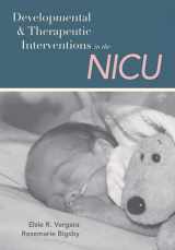 9781557666758-155766675X-Developmental and Therapeutic Interventions in the NICU