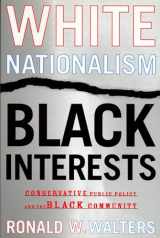 9780814330203-0814330207-White Nationalism, Black Interests: Conservative Public Policy and the Black Community (African American Life)