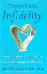 9781594630453-1594630453-Financial Infidelity: Seven Steps to Conquering the #1 Relationship Wrecker