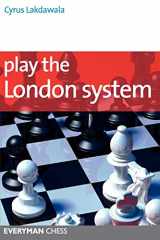 9781857446395-1857446399-Play the London System (Everyman Chess Series)