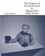9781935402374-1935402374-The Empress of Frozen Custard & Ninety-Nine Other Poems