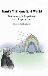 9781108429962-1108429963-Kant's Mathematical World: Mathematics, Cognition, and Experience