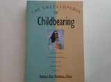 9780805033908-0805033904-The Encyclopedia of Childbearing/a Guide to Prenatal Practices, Birth Alternatives, Infant Care, and Parenting Decisions for the '90s (Henry Holt Mystery Series)