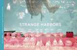 9781931883153-1931883157-Strange Harbors (Two Lines World Literature in Translation)