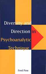 9780300073447-0300073445-Diversity and Direction in Psychoanalytic Technique