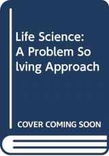 9780663357437-0663357438-Life Science: A Problem Solving Approach