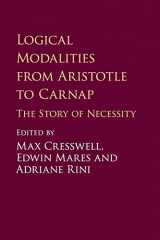 9781107434905-1107434904-Logical Modalities from Aristotle to Carnap: The Story of Necessity