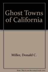 9780871085177-0871085178-Ghost Towns of California