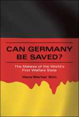 9780262512602-0262512602-Can Germany Be Saved?: The Malaise of the World's First Welfare State