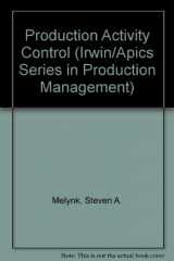 9780870949708-0870949705-Production Activity Control (The Business One Irwin/ APICS Series in Production Management)