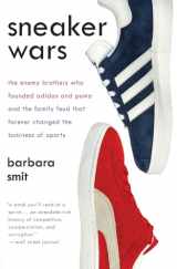 9780061246586-0061246581-Sneaker Wars: The Enemy Brothers Who Founded Adidas and Puma and the Family Feud That Forever Changed the Business of Sports