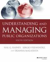 9781119705895-1119705894-Understanding and Managing Public Organizations (Essential Texts for Nonprofit and Public Leadership and Management)