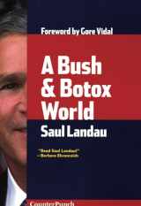 9781904859611-1904859615-A Bush & Botox World: Travels Through Bush's America (Counterpunch)