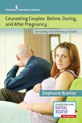 9780826166647-0826166644-Counseling Couples Before, During, and After Pregnancy: Sexuality and Intimacy Issues
