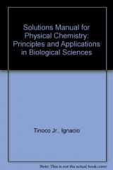 9780321833211-032183321X-Student's Solutions Manual for Physical Chemistry: Principles and Applications in Biological Sciences