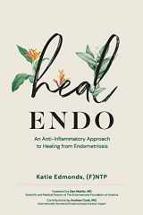 9781792389481-1792389485-Heal Endo: An Anti-Inflammatory Approach to Healing from Endometriosis