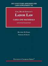 9781685619992-1685619991-2023 Statutory Appendix and Case Supplement to Cox, Bok & Gorman’s Labor Law, Cases and Materials, 17th (University Casebook Series)