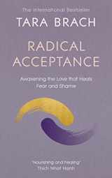 9780712601450-0712601457-Radical Acceptance: Awakening the Love That Heals Fear and Shame