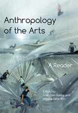 9781472585929-1472585925-Anthropology of the Arts: A Reader