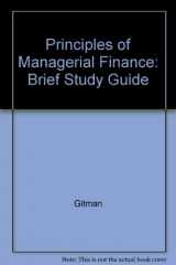 9780201844740-0201844745-Principles of Managerial Finance: Brief Study Guide