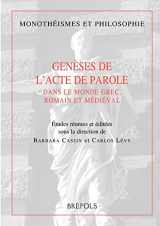 9782503528861-2503528864-Geneses de l'Acte de la Parole (Monotheismes Et Philosophie) (French Edition)