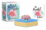 9780762494460-0762494468-The Peaceful Lotus: With Calming Light and Sound (RP Minis)