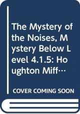 9780618292455-0618292454-The Mystery of the Noises, Mystery Below Level 4.1.5: Houghton Mifflin Reading Leveled Readers