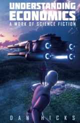 9780645667226-0645667226-Understanding Economics: A work of science fiction