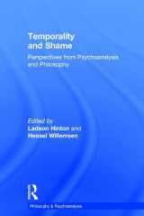 9781138702332-1138702331-Temporality and Shame: Perspectives from Psychoanalysis and Philosophy (Philosophy and Psychoanalysis)